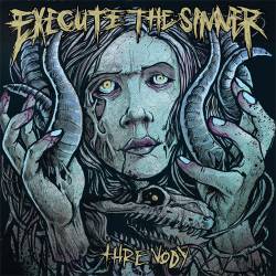 Execute The Sinner : Threnody